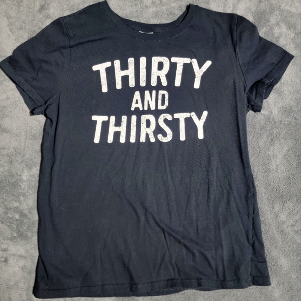 Thirties and Thirsty